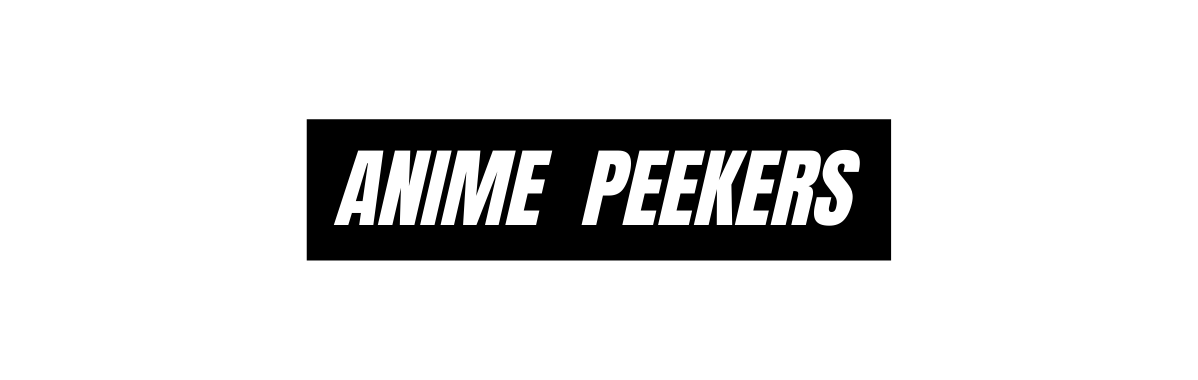 ANIME PEEKERS