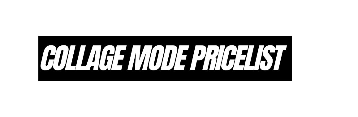 COLLAGE MODE PRICELIST